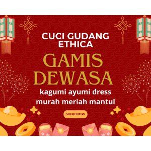 CUCI GUDANG ETHICA GAMIS DEWASA SALE